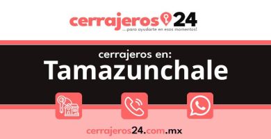 Cerrajeros 24 hrs en Tamazunchale