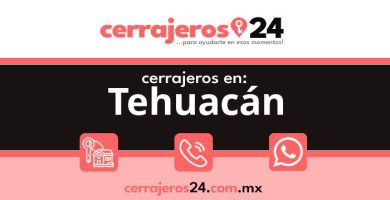 Cerrajeros 24 hrs en Tehuacán
