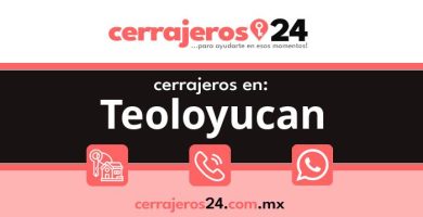 Cerrajeros 24 hrs en Teoloyucan