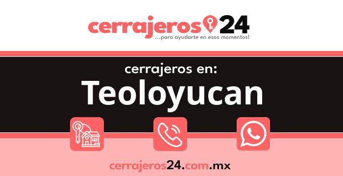 Cerrajeros 24 hrs en Teoloyucan