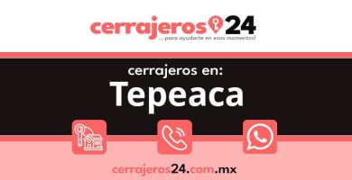 Cerrajeros 24 hrs en Tepeaca