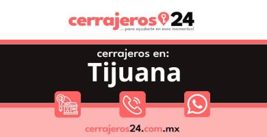 Cerrajeros 24 hrs en Tijuana