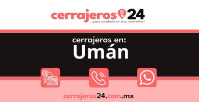 Cerrajeros 24 hrs en Umán