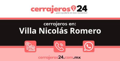 Cerrajeros 24 hrs en Villa Nicolás Romero