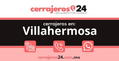 Cerrajeros 24 hrs en Villahermosa