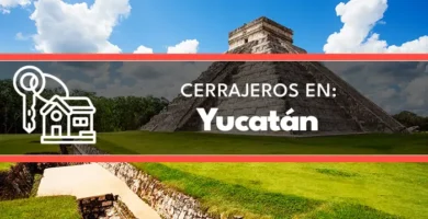 cerrajeros en Yucatan