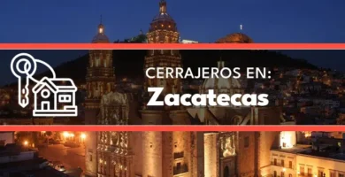 cerrajeros en Zacatecas