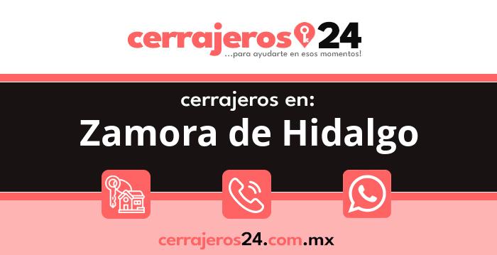 Cerrajeros 24 hrs en Zamora de Hidalgo